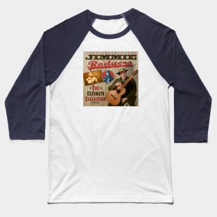 Jimmie Rodgers - The Ultimate Country Collection Baseball T-Shirt